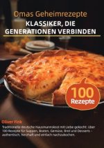 Omas Geheimrezepte - Klassiker, die Generationen verbinden