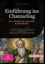 Einführung ins Channeling: Ein Leitfaden zur spirituellen Kommunikation