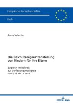 Die Beschützergarantenstellung von Kindern für ihre Eltern