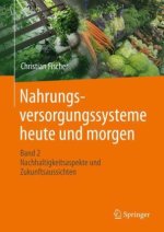 Nahrungsversorgungssysteme heute und morgen