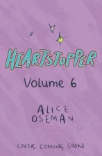 Heartstopper Volume 6 (deutsche Hardcover-Ausgabe)