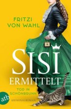 Sisi ermittelt - Tod in Schönbrunn