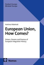 European Union, How Comes?