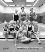 Menschenbilder. Zeitgeschichte. Der Fotograf Joachim Giesel