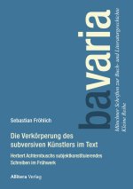 Die Verkörperung des subversiven Künstlers im Text