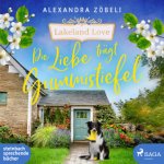 Die Liebe trägt Gummistiefel, 2 Audio-CD, 2 MP3