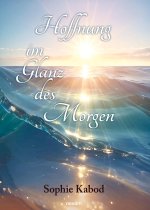 Hoffnung im Glanz des Morgen