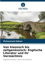 Von klassisch bis zeitgenössisch: Englische Literatur und ihr Vermächtnis