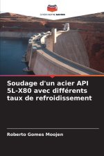 Soudage d'un acier API 5L-X80 avec différents taux de refroidissement