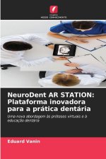 NeuroDent AR STATION: Plataforma inovadora para a prática dentária