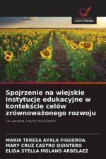Spojrzenie na wiejskie instytucje edukacyjne w kontekscie celów zrównowazonego rozwoju