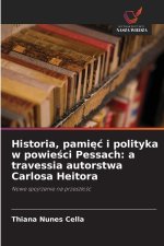 Historia, pamiec i polityka w powiesci Pessach: a travessia autorstwa Carlosa Heitora