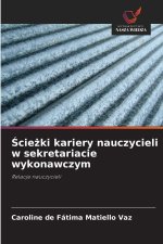 Sciezki kariery nauczycieli w sekretariacie wykonawczym