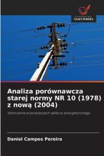 Analiza porównawcza starej normy NR 10 (1978) z nowa (2004)