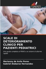 SCALE DI DETERIORAMENTO CLINICO PER PAZIENTI PEDIATRICI