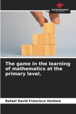 The game in the learning of mathematics at the primary level.