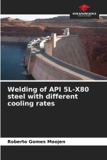 Welding of API 5L-X80 steel with different cooling rates