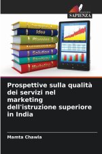 Prospettive sulla qualità dei servizi nel marketing dell'istruzione superiore in India
