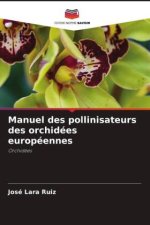 Manuel des pollinisateurs des orchidées européennes