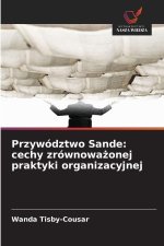 Przywództwo Sande: cechy zrównowazonej praktyki organizacyjnej