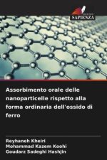 Assorbimento orale delle nanoparticelle rispetto alla forma ordinaria dell'ossido di ferro