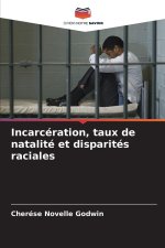 Incarcération, taux de natalité et disparités raciales