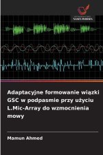 Adaptacyjne formowanie wiazki GSC w podpasmie przy uzyciu L.Mic-Array do wzmocnienia mowy