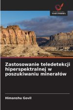Zastosowanie teledetekcji hiperspektralnej w poszukiwaniu mineralów