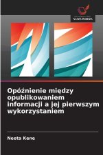 Opóznienie miedzy opublikowaniem informacji a jej pierwszym wykorzystaniem