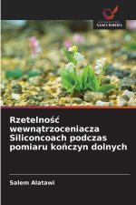 Rzetelnosc wewnatrzoceniacza Siliconcoach podczas pomiaru konczyn dolnych