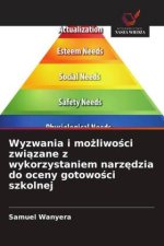 Wyzwania i mozliwosci zwiazane z wykorzystaniem narzedzia do oceny gotowosci szkolnej