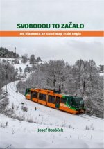 Svobodou to začalo - Od Viamontu ke Good Way Train Regio