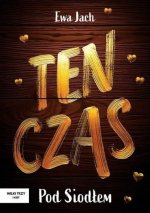 Ten czas. Pod Siodłem