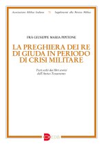 preghiera dei re di Giuda in periodo di crisi militare. Testi scelti dai libri storici dell’Antico Testamento