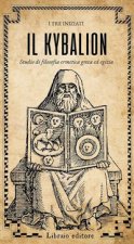 Kybalion. Studio di filosofia ermetica greca ed egizia