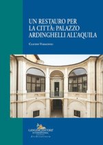 restauro per la città: palazzo Ardinghelli all'Aquila