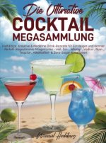 Die Ultimative Cocktail-Megasammlung
