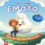 Max und Emoto - Wenn die Wut zum Sturm wird