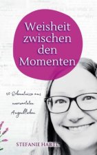 Weisheit zwischen den Momenten