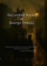 Collected Works Of George Orwell