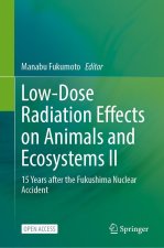 Low-Dose Radiation Effects on Animals and Ecosystems II