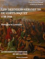 LES DERNIERS SEIGNEURS DU COETLOSQUET (1750-1850) - BRETAGNE ET LORRAINE