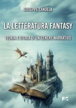 letteratura fantasy. Teoria e storia di un genere narrativo