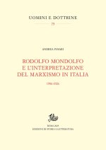 Rodolfo Mondolfo e l’interpretazione del marxismo in Italia (1906-1926)