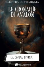 coppa divina. Le cronache di Avalon