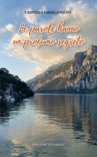 parole hanno un profumo segreto