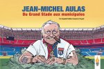 Jean-Michel Aulas: Du Grand stade aux Municipales