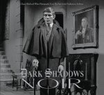 DARK SHADOWS NOIR