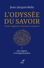 Histoire universelle des fausses croyances - volume I