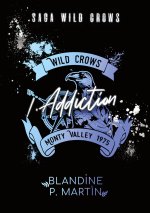 WILD CROWS 1 ADDICTION